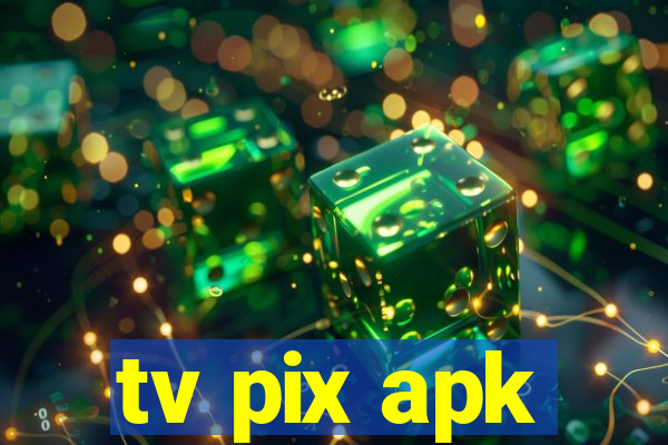 tv pix apk